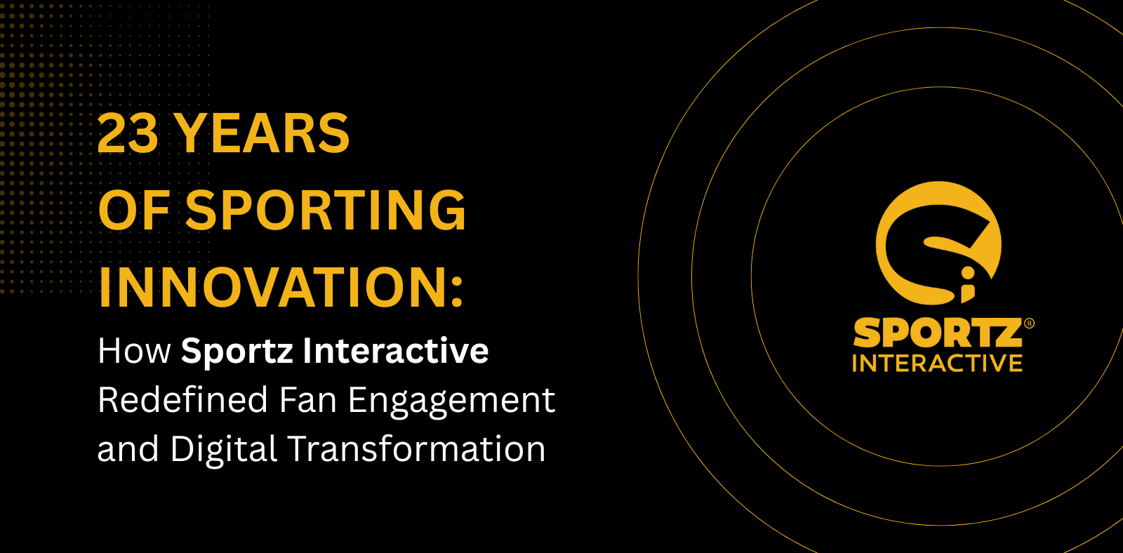 23 tahun inovasi olahraga: Bagaimana Sportz Interactive mendefinisikan ulang keterlibatan penggemar dan transformasi digital