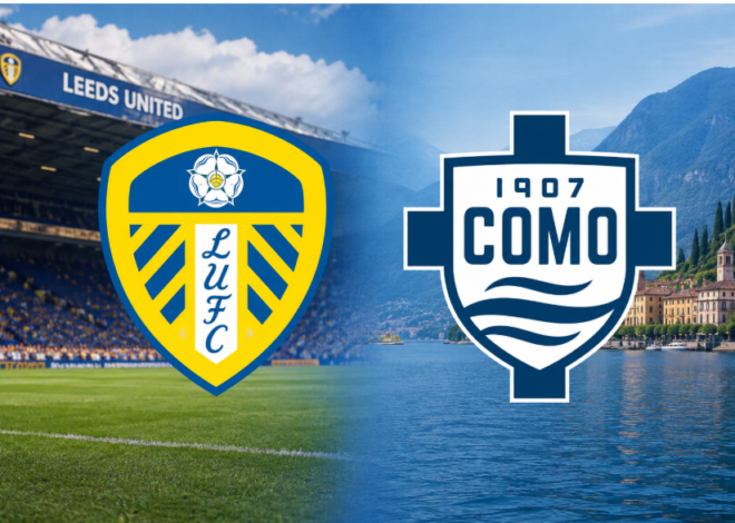 Soccer Blog | Leeds and Como : Underdogs playing like Top Dogs